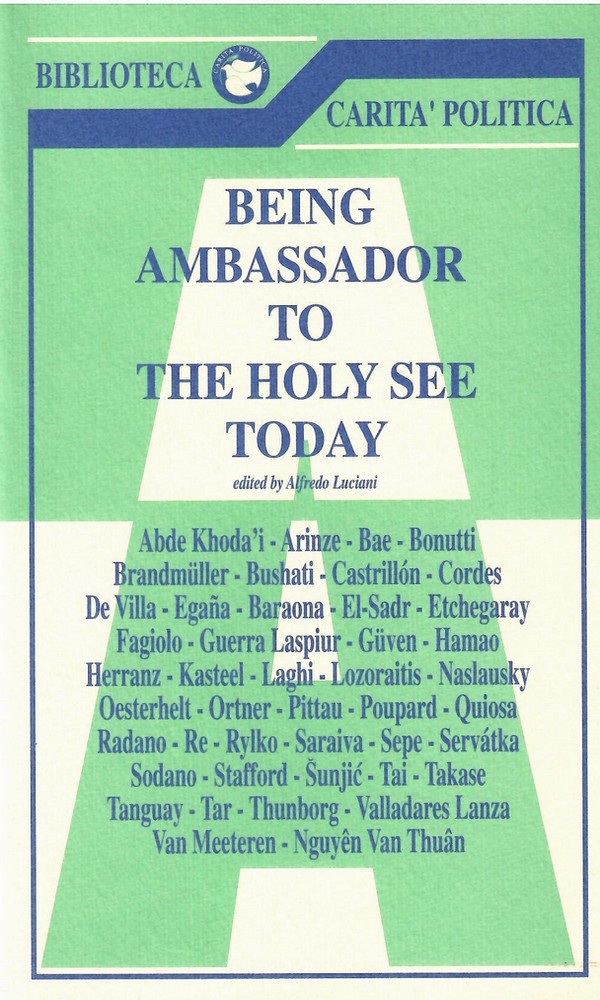 Being Ambassador to the Holy See Today Vol III